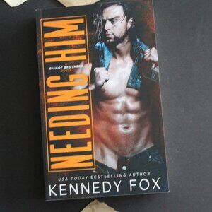 Needing Him (Bishop Brothers #2) - Signed